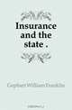 Insurance and the state, Gephart William Franklin 