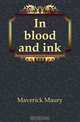 In blood and ink, Maverick Maury 