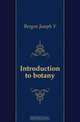 Introduction to botany, Bergen Joseph Y. 