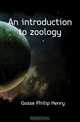 An introduction to zoology, Gosse Philip Henry 
