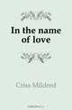 In the name of love, Criss Mildred 