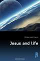 Jesus and life, McFadyen Joseph Ferguson 