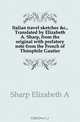 Italian travel sketches &c., Translated by Elizabeth A. Sharp, from the original with prefatory note from the French of Theophile Gautier, Elizabeth A. Sharp 