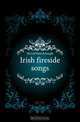 Irish fireside songs, McCall Patrick Joseph 