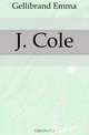 J. Cole, Gellibrand Emma 