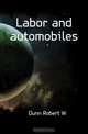 Labor and automobiles, Dunn Robert W. 