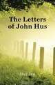 The Letters of John Hus, Jan Hus 