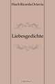 Liebesgedichte, Huch Ricarda Octavia 