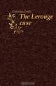 The Lerouge case, Gaboriau Emile 