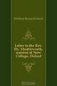 Letter to the Rev. Dr. Shuttleworth, warden of New College, Oxford, Holland Henry Richard 
