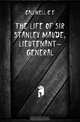 The life of Sir Stanley Maude, lieutenant-general, Callwell C. E. 