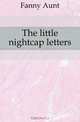 The little nightcap letters, Fanny Aunt 