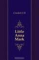 Little Anna Mark, Crockett S. R. 