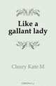 Like a gallant lady, Cleary Kate M. 