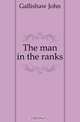 The man in the ranks, Gallishaw John 