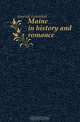 Maine in history and romance, journal Lewiston 