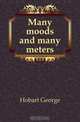 Many moods and many meters, Hobart George 