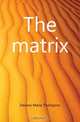The matrix, Daviess Maria Thompson 