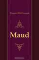 Maud, Alfred Tennyson 
