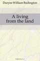 A living from the land, Duryee William Budington 