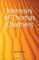 Memoirs of Thomas Chalmers, Hanna William 