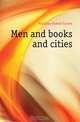 Men and books and cities, Holliday Robert Cortes 
