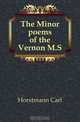 The Minor poems of the Vernon M.S., Horstmann Carl 