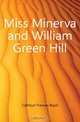 Miss Minerva and William Green Hill, Calhoun Frances Boyd 