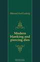 Modern blanking and piercing dies, Monrad Axel Ludwig 