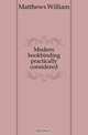 Modern bookbinding practically considered, Matthews William 