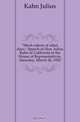 Muck-rakers of other days Speech of Hon Julius Kahn of California in the House of Representatives, Saturday, March 26, 1910, Kahn Julius 