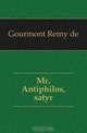 Mr. Antiphilos, satyr, Remy de Gourmont 
