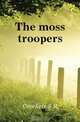 The moss troopers, Crockett S. R. 
