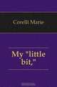 My little bit, Marie Corelli 