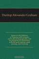 Notes on the Isthmus of Panama with remarks on its physical geography and its prospects in connection with the gold regions, gold mining, and washing, Dunlop Alexander Graham 