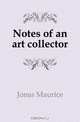 Notes of an art collector, Jonas Maurice 
