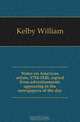 Notes on American artists, 1754-1820, copied from advertisements appearing in the newspapers of the day, Kelby William 