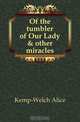 Of the tumbler of Our Lady & other miracles, Kemp-Welch Alice 