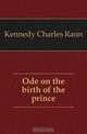 Ode on the birth of the prince, Kennedy Charles Rann 