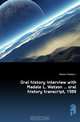 Oral history interview with Madale L. Watson oral history transcript, 1988, Watson Madale L. 