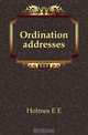 Ordination addresses, Holmes E. E. 