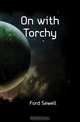 On with Torchy, Ford Sewell 