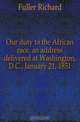Our duty to the African race, an address delivered at Washington, D.C., January 21, 1851, Fuller Richard 