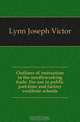 Outlines of instruction in the needleworking trade. For use in public part-time and factory vestibule schools, Lynn Joseph Victor 