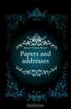 Papers and addresses, Brassey Thomas Brassey 