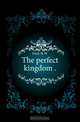 The perfect kingdom .., Fitch H W 