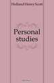 Personal studies, Holland Henry Scott 