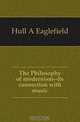The Philosophy of modernism--its connection with music, Hull A Eaglefield 