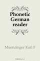 Phonetic German reader, Karl F. Muenzinger 