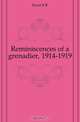 Reminiscences of a grenadier, 1914-1919, Fryer E. R. 